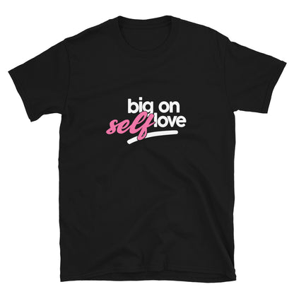 Big On Self Care Unisex T-Shirt