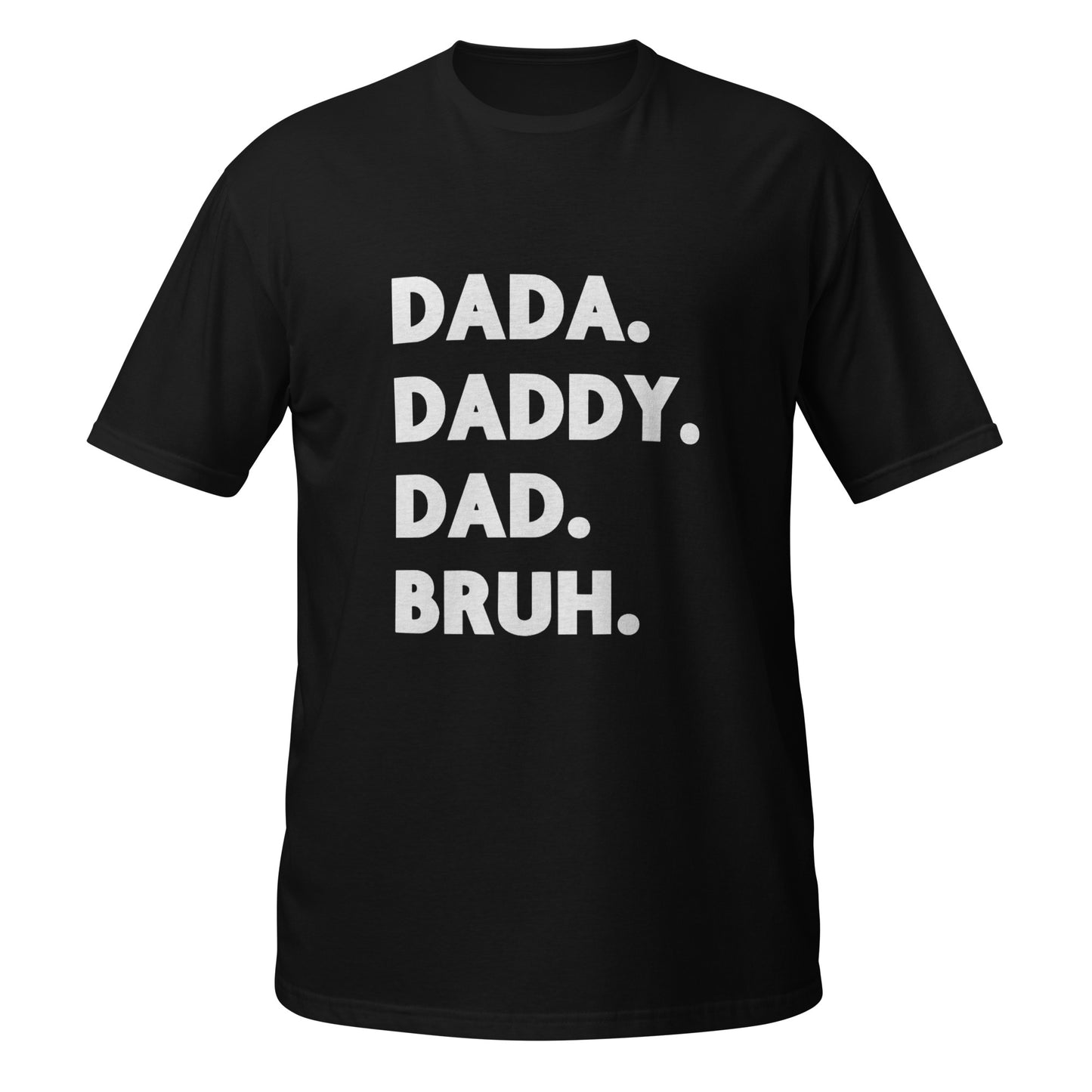 Dada - Bruh - Short-Sleeve Unisex T-Shirt