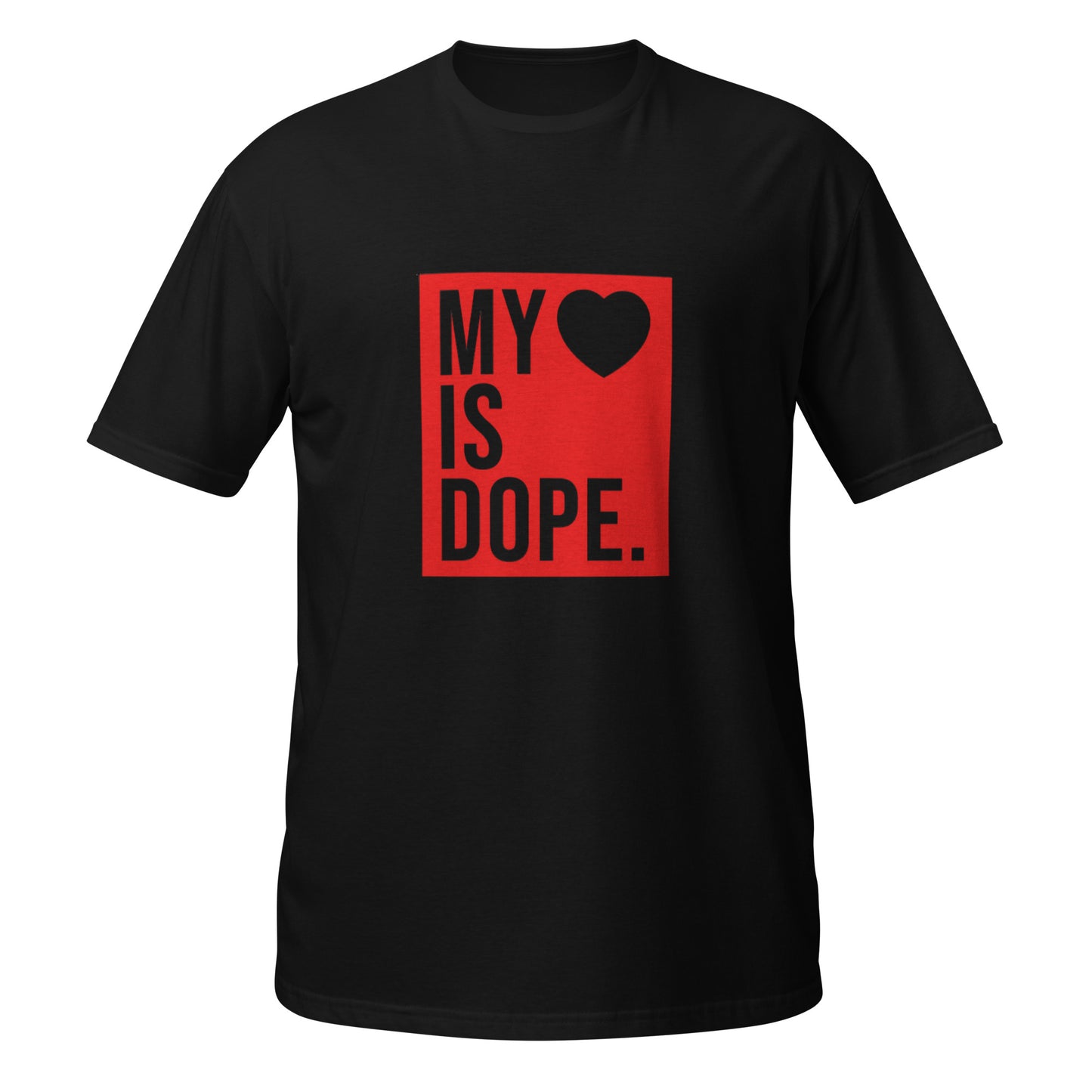 My Love Is Dope Short-Sleeve Unisex T-Shirt