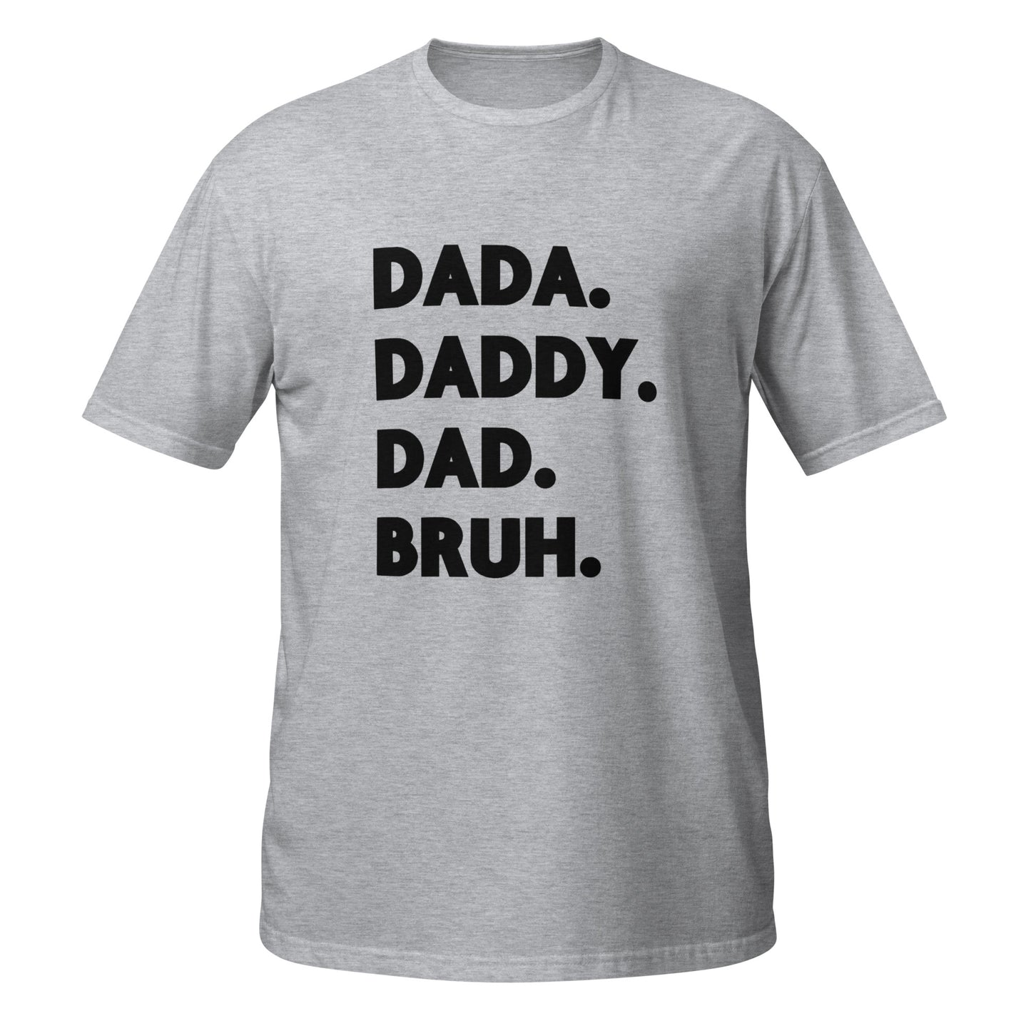 Dada - Bruh - Short-Sleeve Unisex T-Shirt