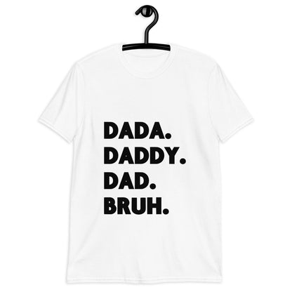 Dada - Bruh - Short-Sleeve Unisex T-Shirt