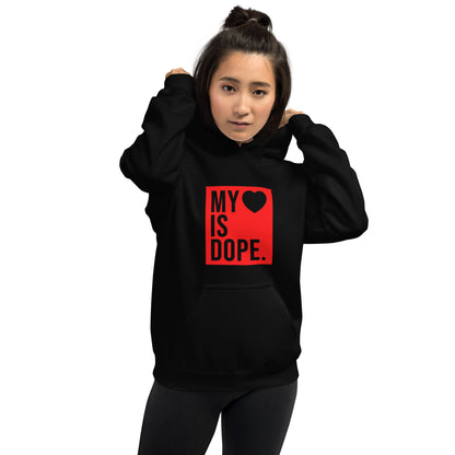 My Love Is Dope Unisex Hoodie