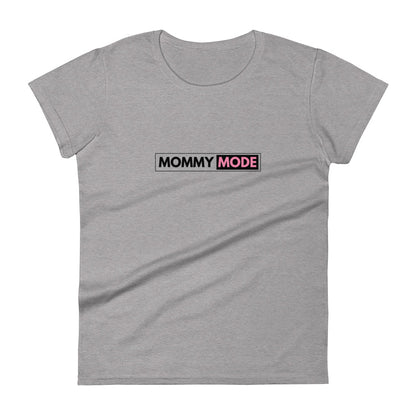 Mommy Mode Women's short sleeve t-shirt